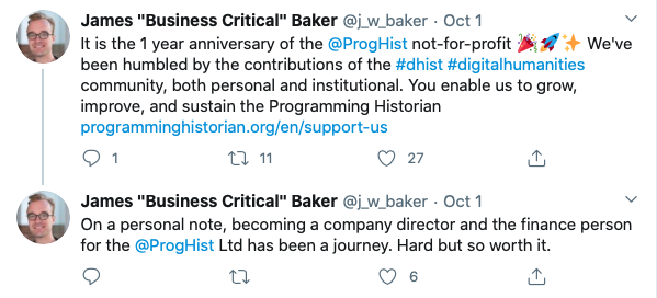 Tweet de James Baker: It is the 1 year anniversary of the @ProgHist not-for-profit! We've been humbled by the contributions of the #dhist #digitalhumanities community, both personal and institutional. You enable us to grow, improve, and sustain the Programming Historian